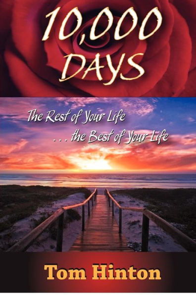 10,000 Days: The Rest of Your Life, the Best of Your Life