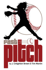 Title: Fast Pitch, Author: J. Creighton Brown