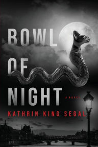Title: Bowl of Night, Author: Kathrin King Segal