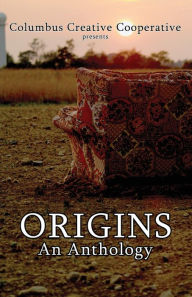 Title: Origins: An Anthology, Author: Brad Pauquette