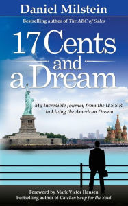 Title: 17 Cents & A Dream, Author: Daniel Milstein