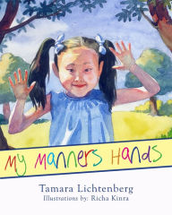 Title: My Manners Hands, Author: Tamara Lichtenberg