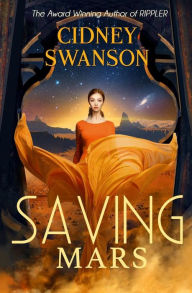 Title: Saving Mars, Author: Cidney Swanson