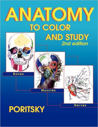 Title: Anatomy To Color And Study 2nd Edition, Author: Ray Poritsky