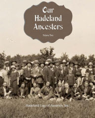Title: Our Hadeland Ancestors - Volume 2, Author: Anne Sladky