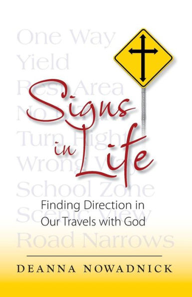 Signs Life: Finding Direction Our Travels with God
