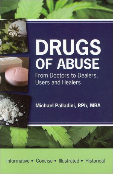 Drugs of Abuse: From Doctors to Dealers, Users and Healers