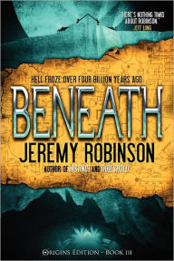 Title: Beneath (Origins Edition), Author: Jeremy Robinson MSW