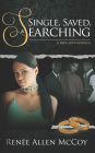 Single, Saved, & Searching