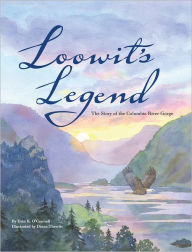 Title: Loowit's Legend: The Story of the Columbia River Gorge, Author: Erin O'Connell