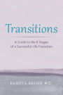 Transitions: A Guide to the 6 Stages of a Successful Life Transition