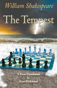 Title: The Tempest: A Verse Translation, Author: Kent Richmond