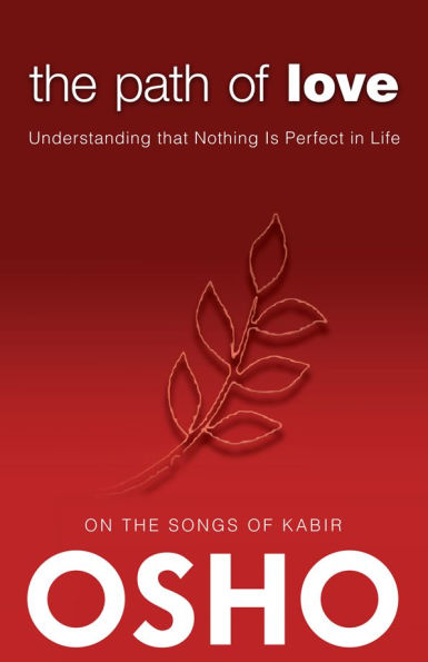 The Path of Love: Understanding that Nothing is Perfect Life