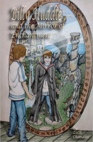 Title: Billy Huddle and the Mirror of Enchantment, Author: Sweetwater Crossing