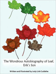 The Wondrous Autobiography Of Leaf, Erik's Son