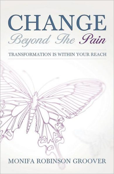 Change Beyond The Pain