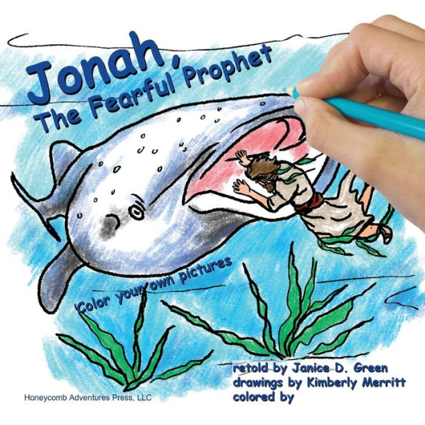 Jonah, the Fearful Prophet: Color your own pictures