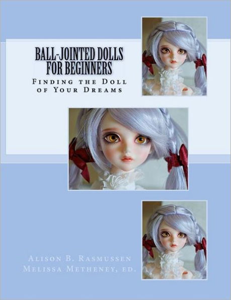 Ball-Jointed Dolls for Beginners: Finding the Doll of Your Dreams