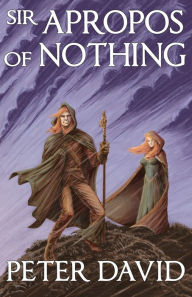 Title: Sir Apropos of Nothing, Author: Peter David