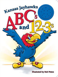 Title: Kansas Jayhawks ABCs and 1-2-3s, Author: Ascend Books