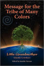 Message For The Tribe Of Many Colors