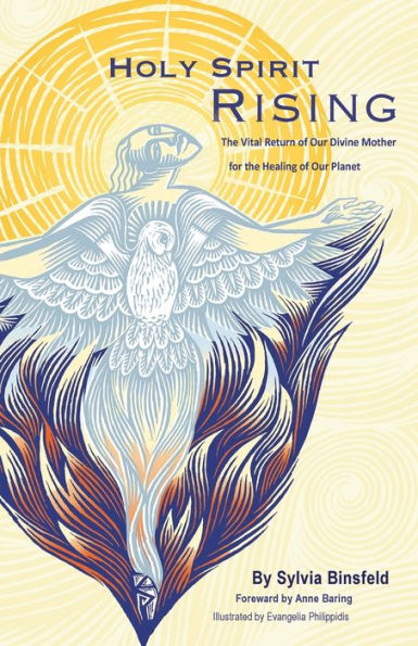 Holy Spirit Rising: the Vital Return of Our Divine Mother for Healing Planet