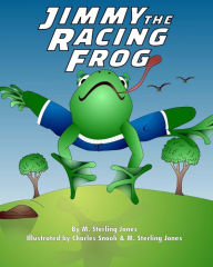 Title: Jimmy the Racing Frog, Author: Charles Snook