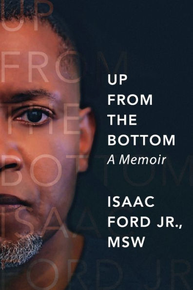 Up from the Bottom: A Memoir