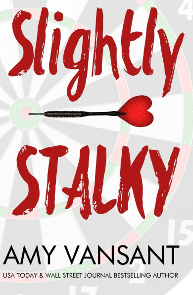 Slightly Stalky: A Romantic Comedy Walks into a Bar...