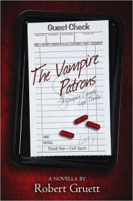 Title: The Vampire Patrons, Author: Robert Gruett