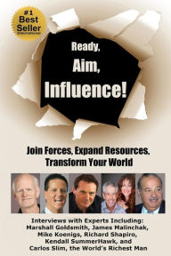 Title: Ready, Aim, Influence! Join Forces, Expand Resources, Transform Your World, Author: Carlos Slim