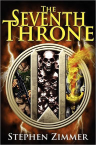 Title: The Seventh Throne, Author: Stephen Zimmer