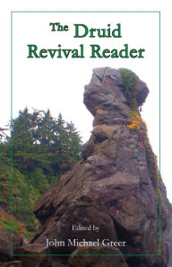 Title: The Druid Revival Reader, Author: John Michael Greer