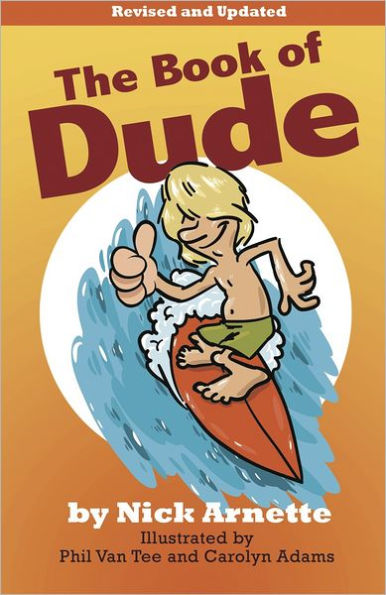 The Book of Dude: Dudes And Dudettes From Around The World Doing What They Dude!