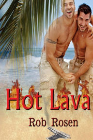 Title: Hot Lava, Author: Rob Rosen