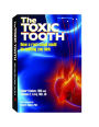 The Toxic Tooth: How a root canal could be making you sick