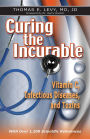 Curing the Incurable: Vitamin C, Infectious Diseases, and Toxins