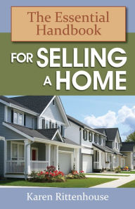 Title: The Essential Handbook for Selling a Home, Author: Karen Rittenhouse