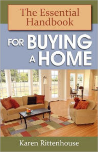Title: The Essential Handbook for Buying a Home, Author: Karen Rittenhouse