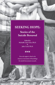 Title: Seeking Hope: Stories of the Suicide Bereaved, Author: Michelle Linn-Gust