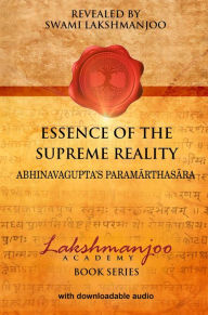 Title: Essence of the Supreme Reality: ?Abhinavagupta's Paramarthasara, Author: Swami Lakshmanjoo