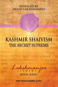 Title: Kashmir Shaivism: The Secret Supreme, Author: John Hughes Mbbs