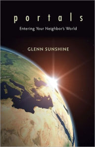 Title: Portals: Entering Your Neighbor's World, Author: Glenn Sunshine