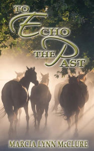 Title: To Echo the Past (Love Notes Series #2), Author: Marcia Lynn McClure