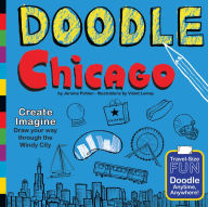 Title: Doodle Chicago: Create. Imagine. Draw Your Way Through the Windy City., Author: Jerome Pohlen