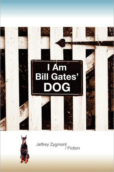 I Am Bill Gates' Dog