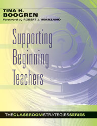 Title: Supporting Beginning Teachers, Author: Tina H. Boogren