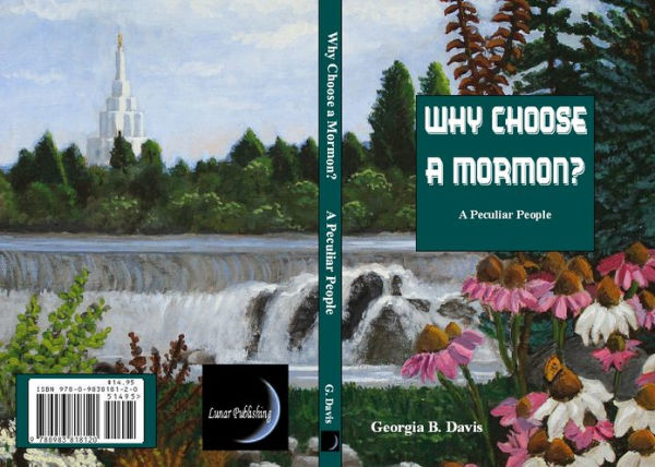 Why Choose a Mormon: A Peculiar People