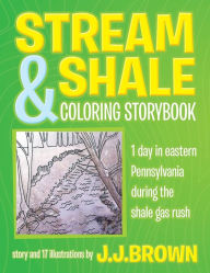 Title: Stream and Shale Coloring Storybook, Author: J J Brown