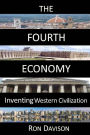 The Fourth Economy: Inventing Western Civilization